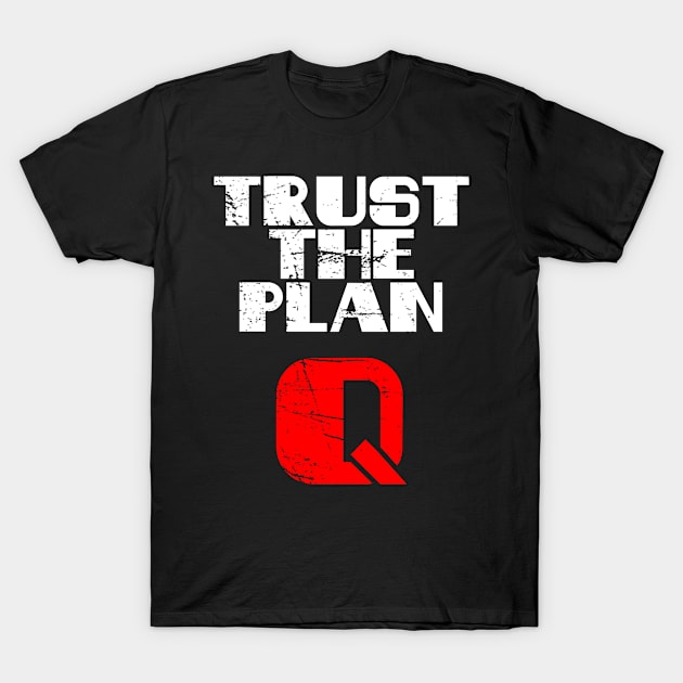 Trust The Plan Q T-Shirt by Boo Face Designs